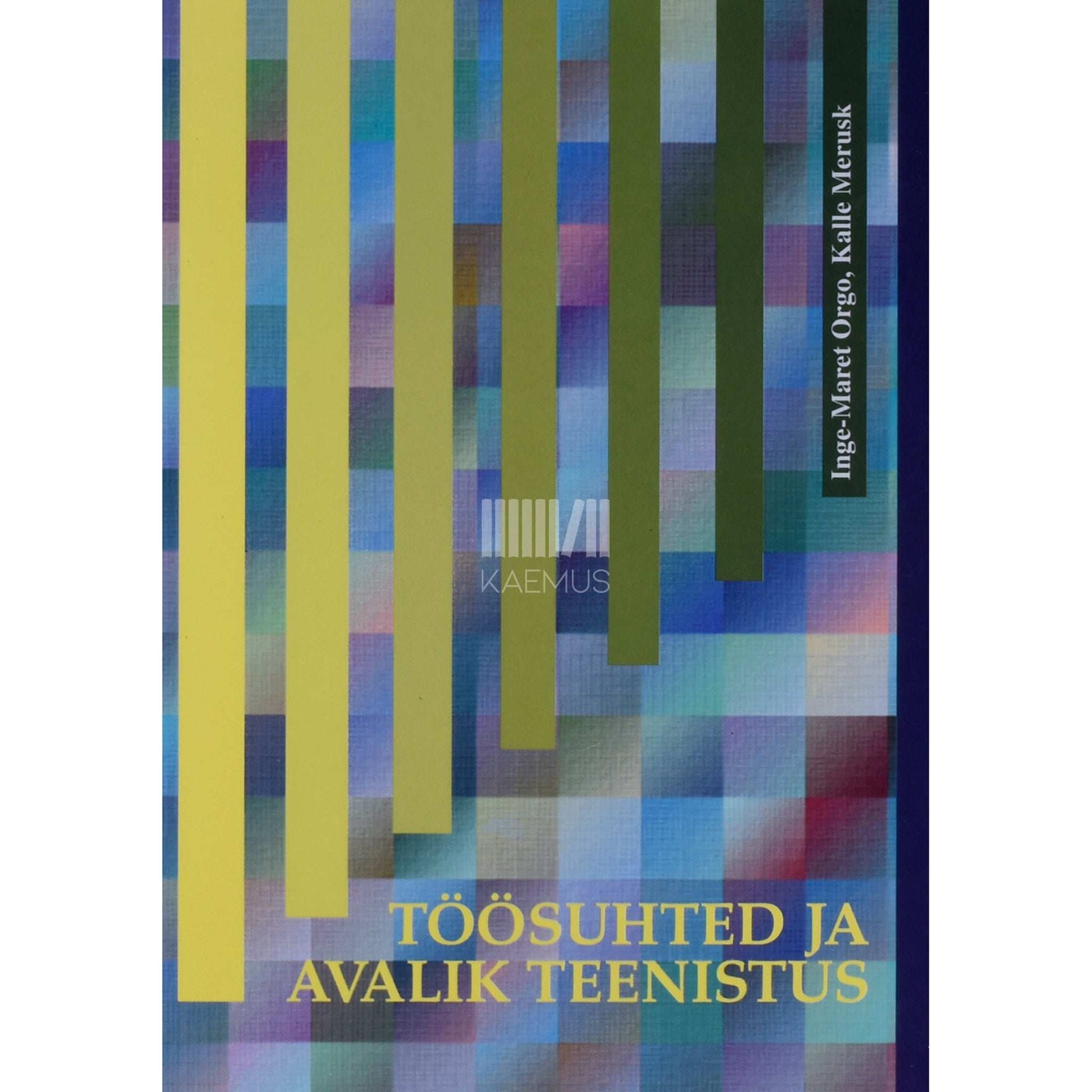 Kalle Merusk, Inge Orgo - Töösuhted ja avalik teenistus