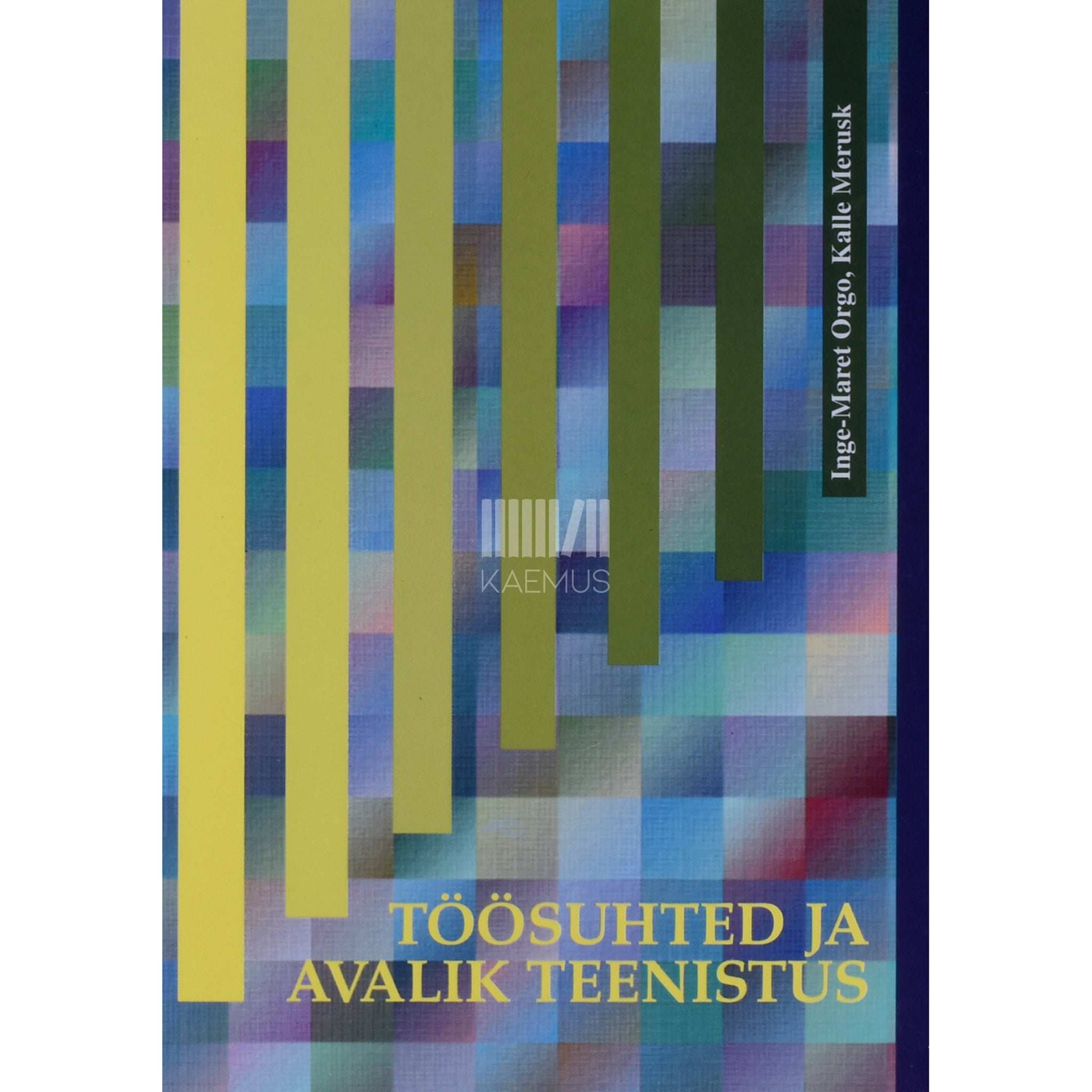 Kalle Merusk, Inge Orgo Töösuhted ja avalik teenistus