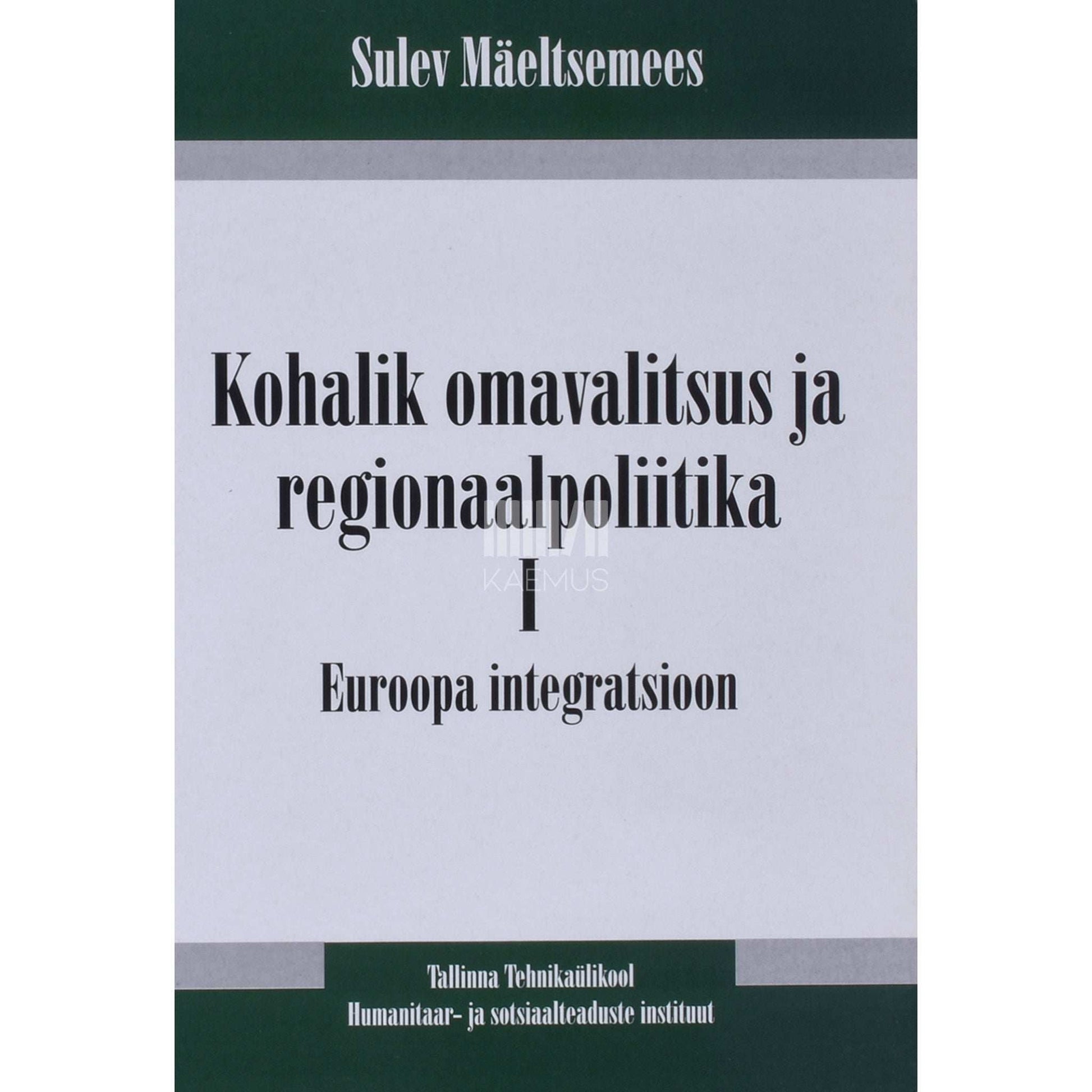 Sulev Mäeltsemees - Kohalik omavalitsus ja regionaalpoliitika 1. osa