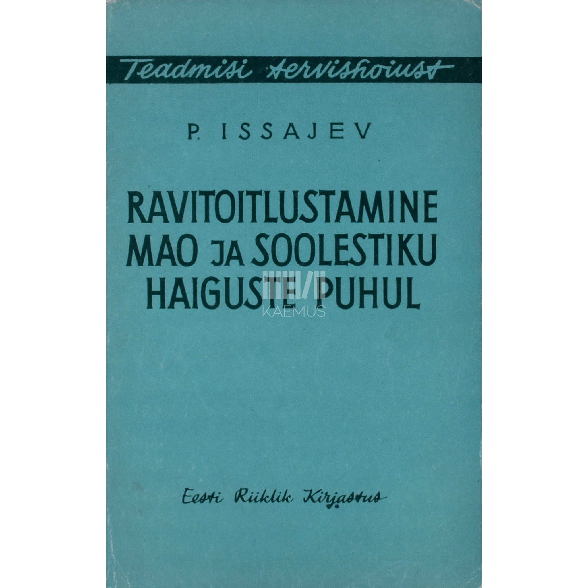 Pinhus Issajev Ravitoitlustamine mao ja soolestiku haiguste puhul