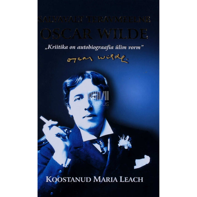 Oscar Wilde - Salvavalt teravmeelne Oscar Wilde