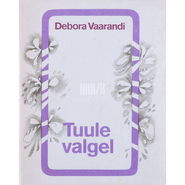 Debora Vaarandi - Tuule valgel
