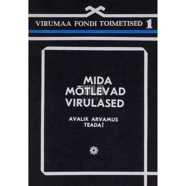 … - Mida mõtlevad virulased?. Avalik arvamus Virumaal 1989