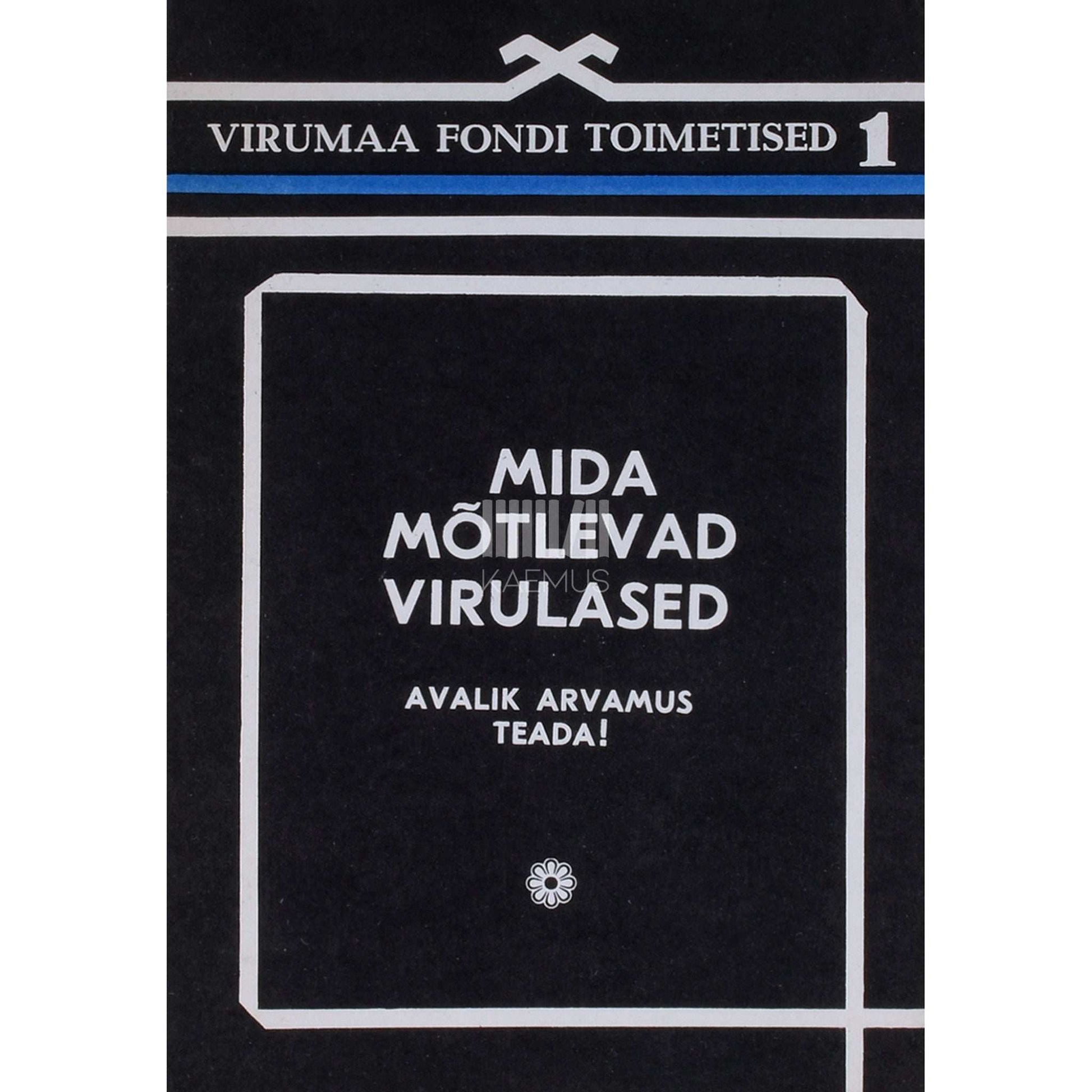 … - Mida mõtlevad virulased?. Avalik arvamus Virumaal 1989