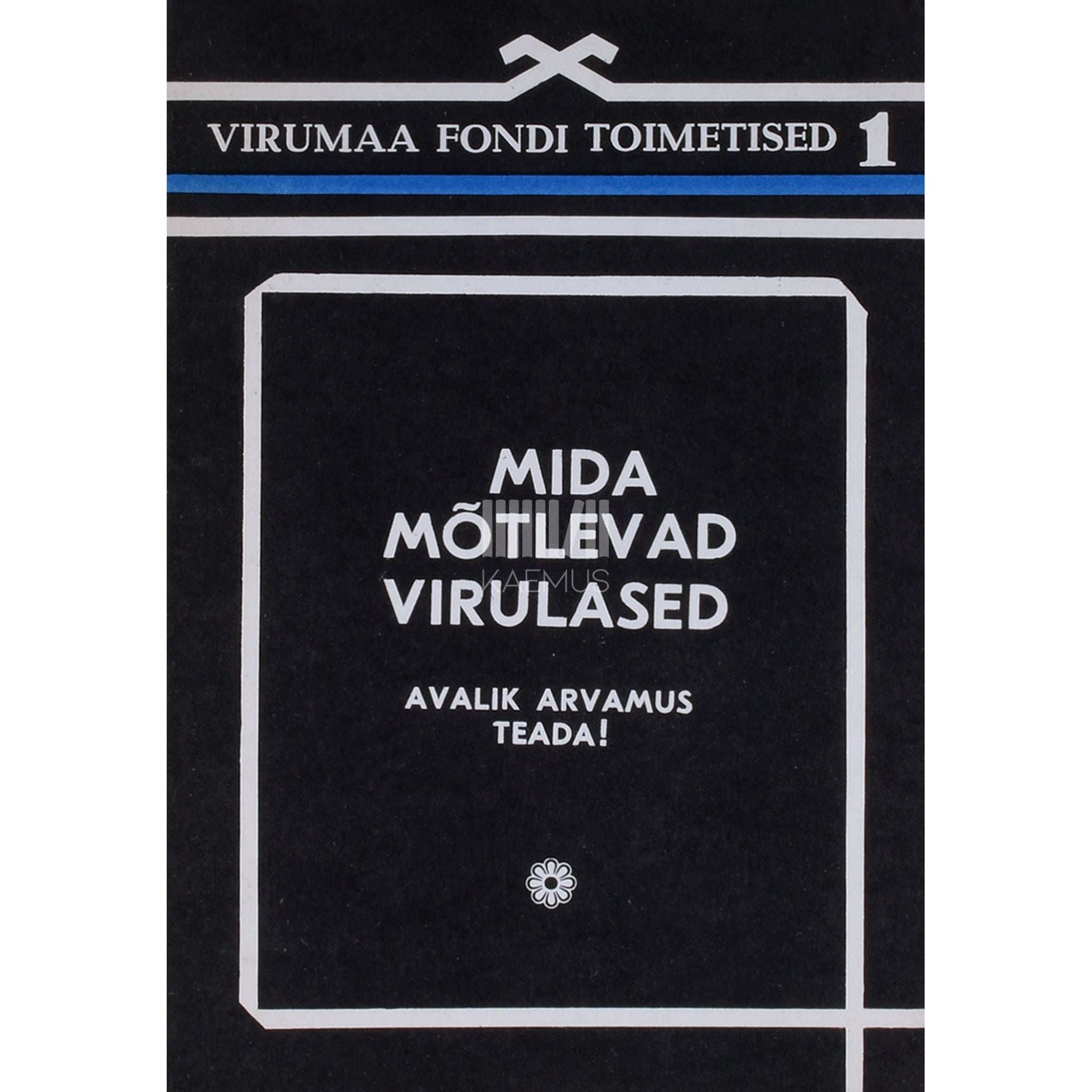 … Mida mõtlevad virulased?. Avalik arvamus Virumaal 1989
