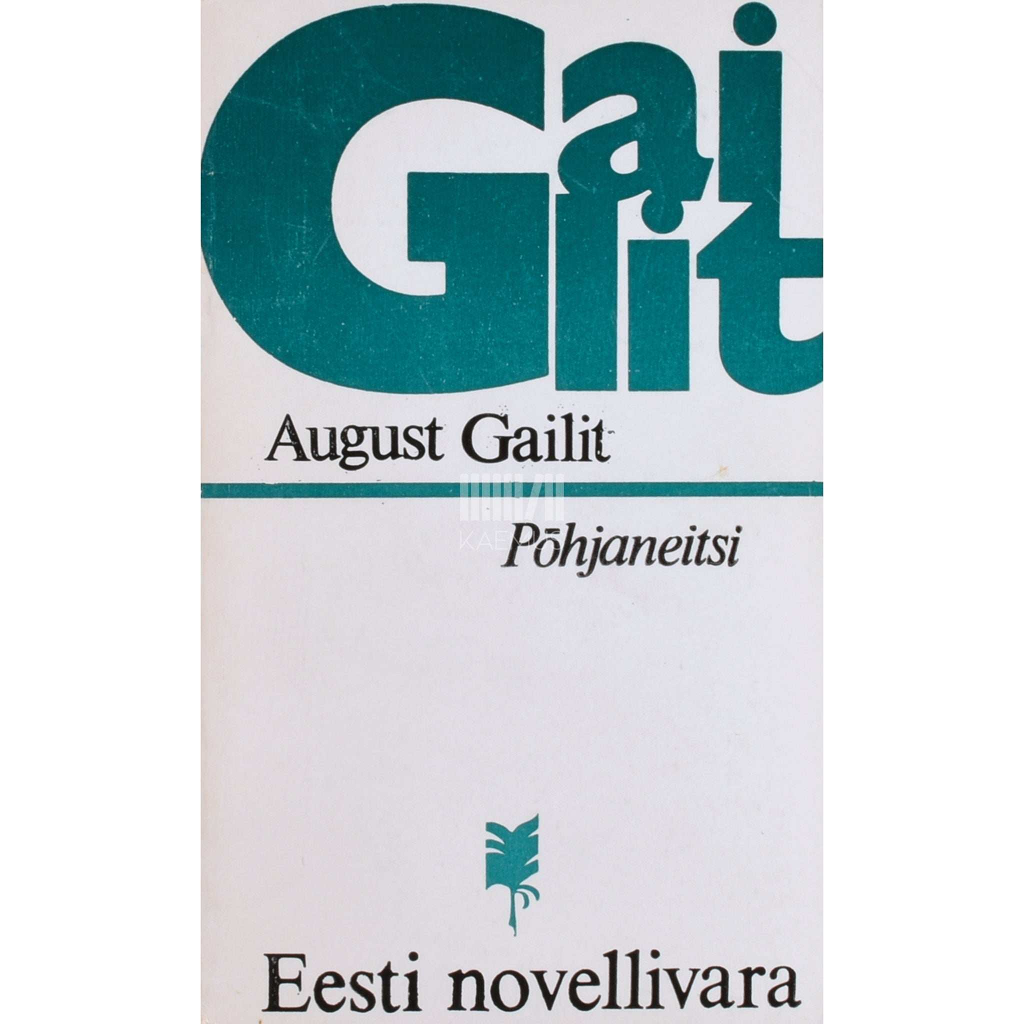 August Gailit Põhjaneitsi