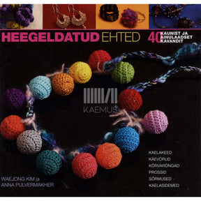 Waejong Kim, Anna Pulvermakher Heegeldatud ehted. 40 kaunist ja ainulaadset kavandit