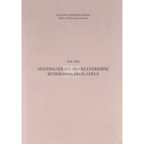 Jaak Sikk Matemaatiline modelleerimine keskkonna erialadele