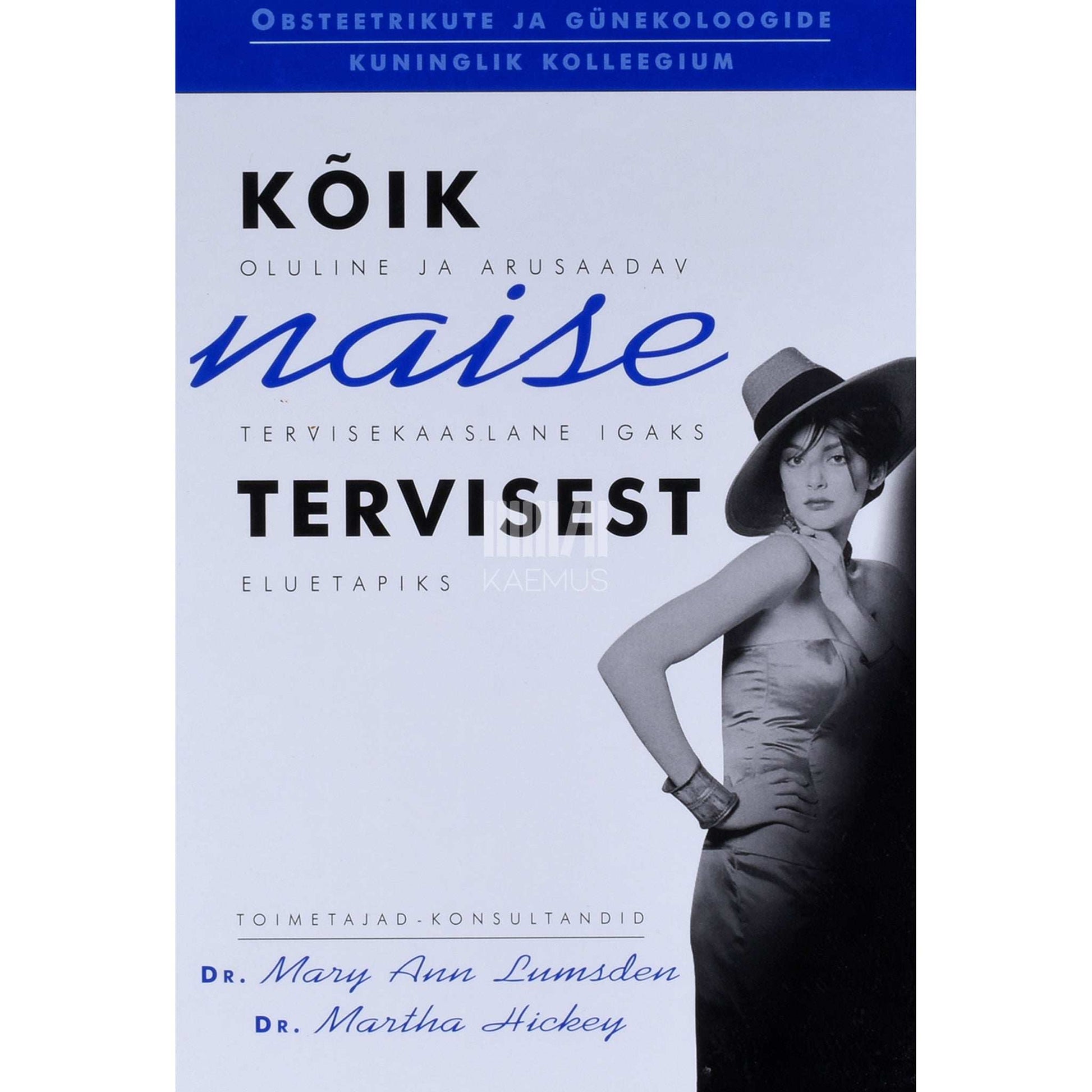 ... - Kõik naise tervisest