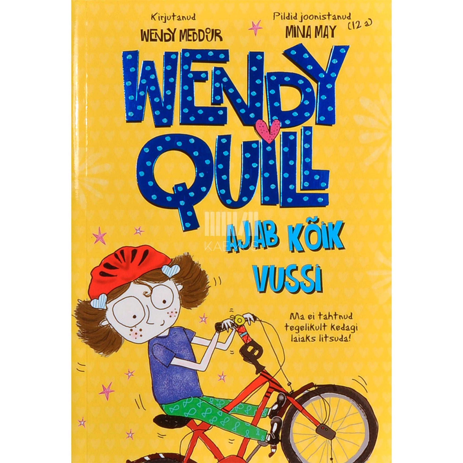 Wendy Meddour - Wendy Quill ajab kõik vussi
