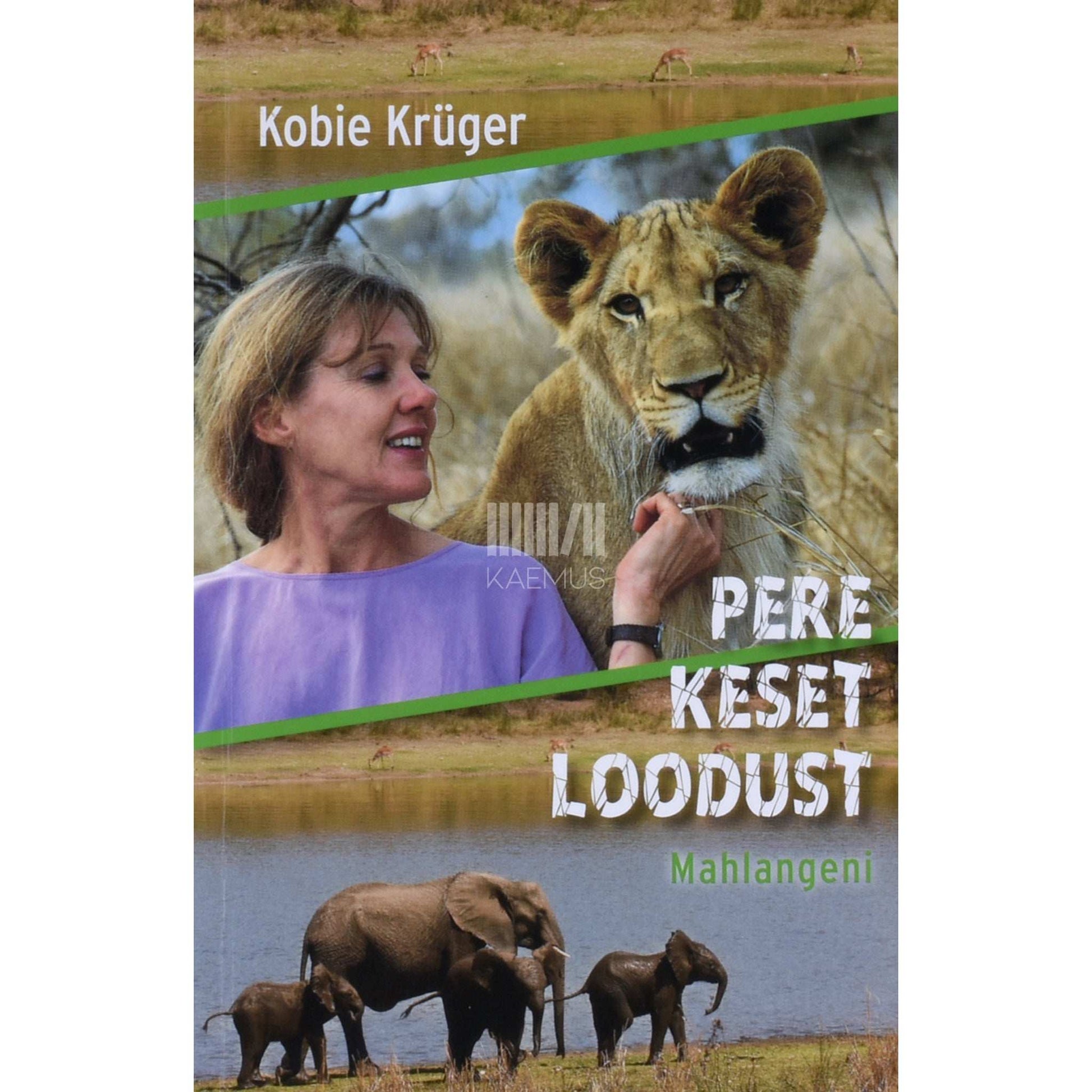 Kobie Krüger - Pere keset loodust. Mahlangeni