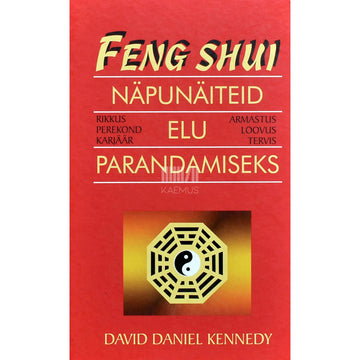 David Daniel Kennedy - Feng shui näpunäiteid elu parandamiseks