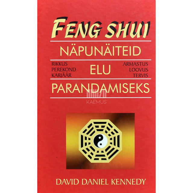 David Daniel Kennedy - Feng shui näpunäiteid elu parandamiseks