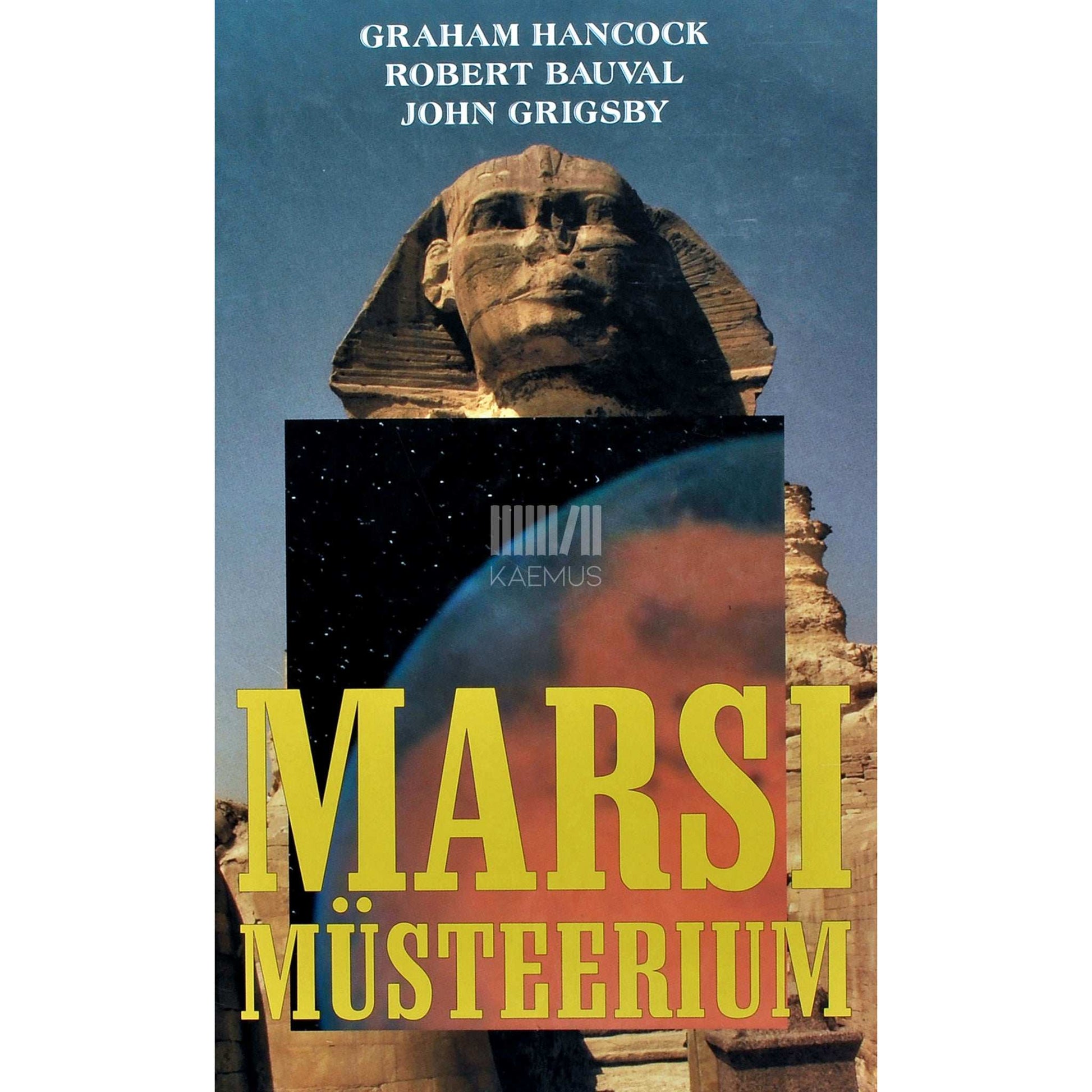 Robert Bauval, John Grigsby, Graham Hancock - Marsi müsteerium. Jutustus kahe maailma lõpust