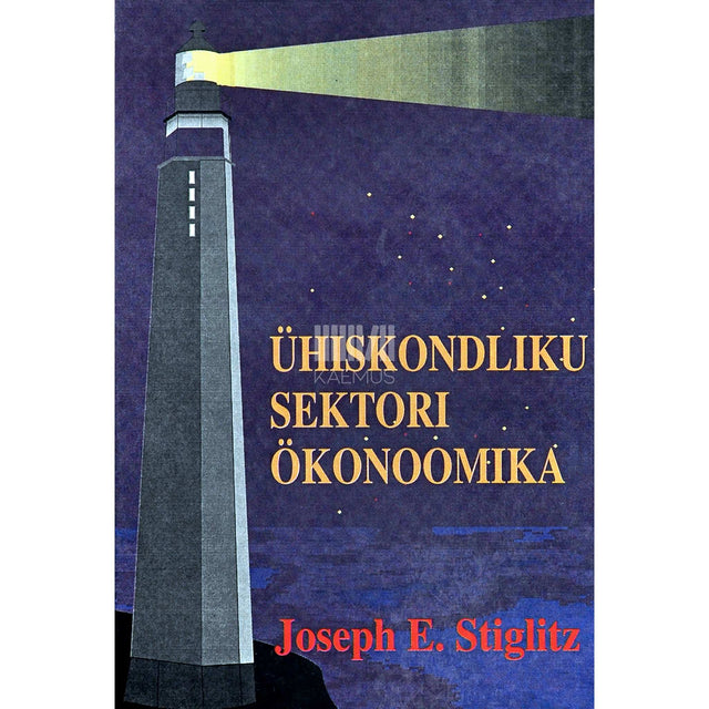 Joseph Eugene Stiglitz - Ühiskondliku sektori ökonoomika