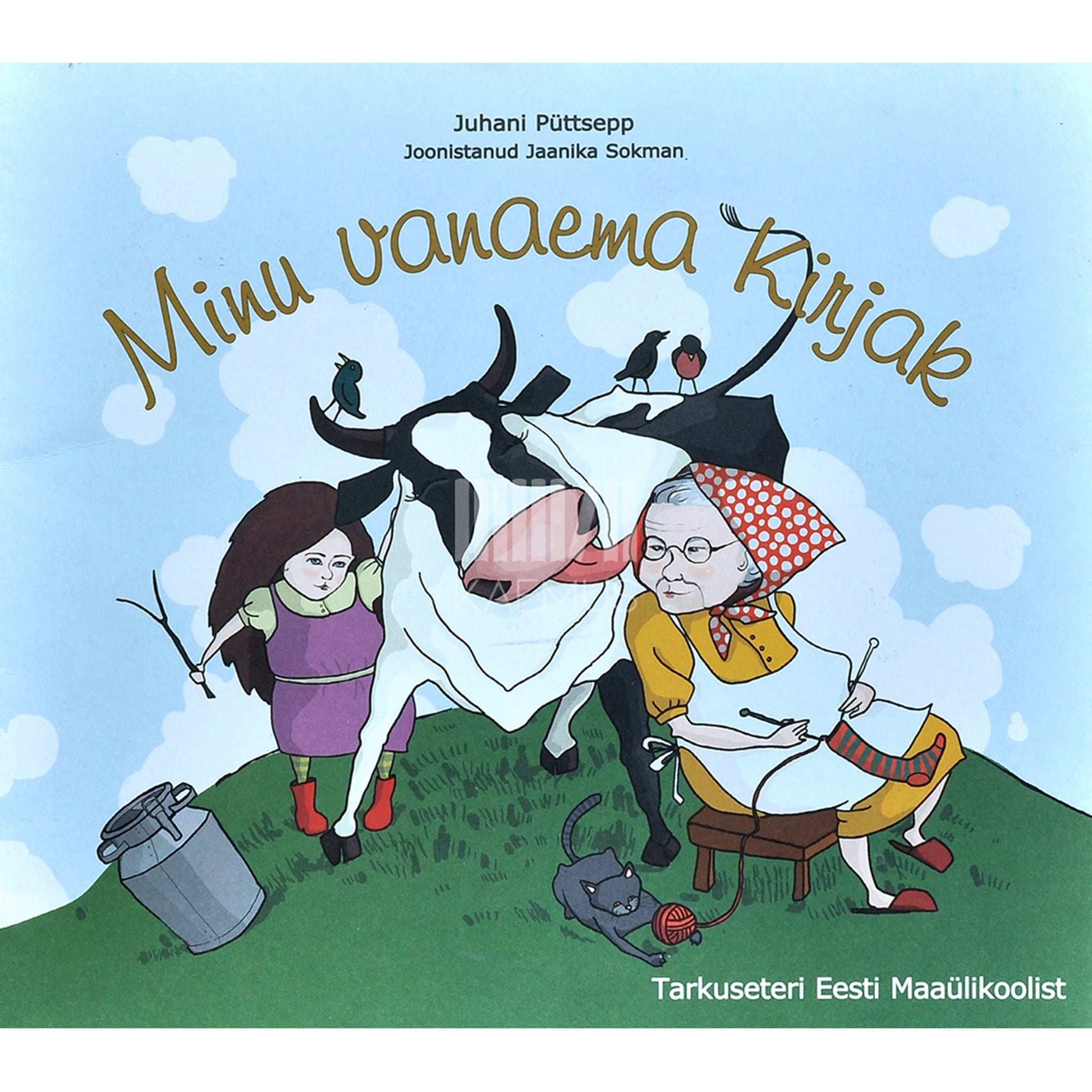 Juhani Püttsepp - Minu vanaema Kirjak. Tarkuseteri Eesti Maaülikoolist