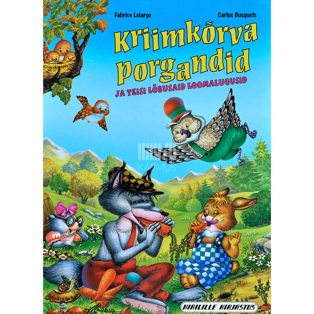 Fabrice Lelarge - Kriimkõrva porgandid ja teisi lõbusaid loomalugusid