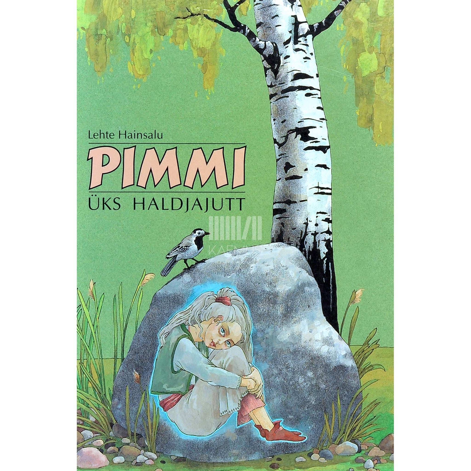 Lehte Hainsalu - Pimmi. Üks haldjajutt Kerstile, keda õed ka Pimmiks hüüavad