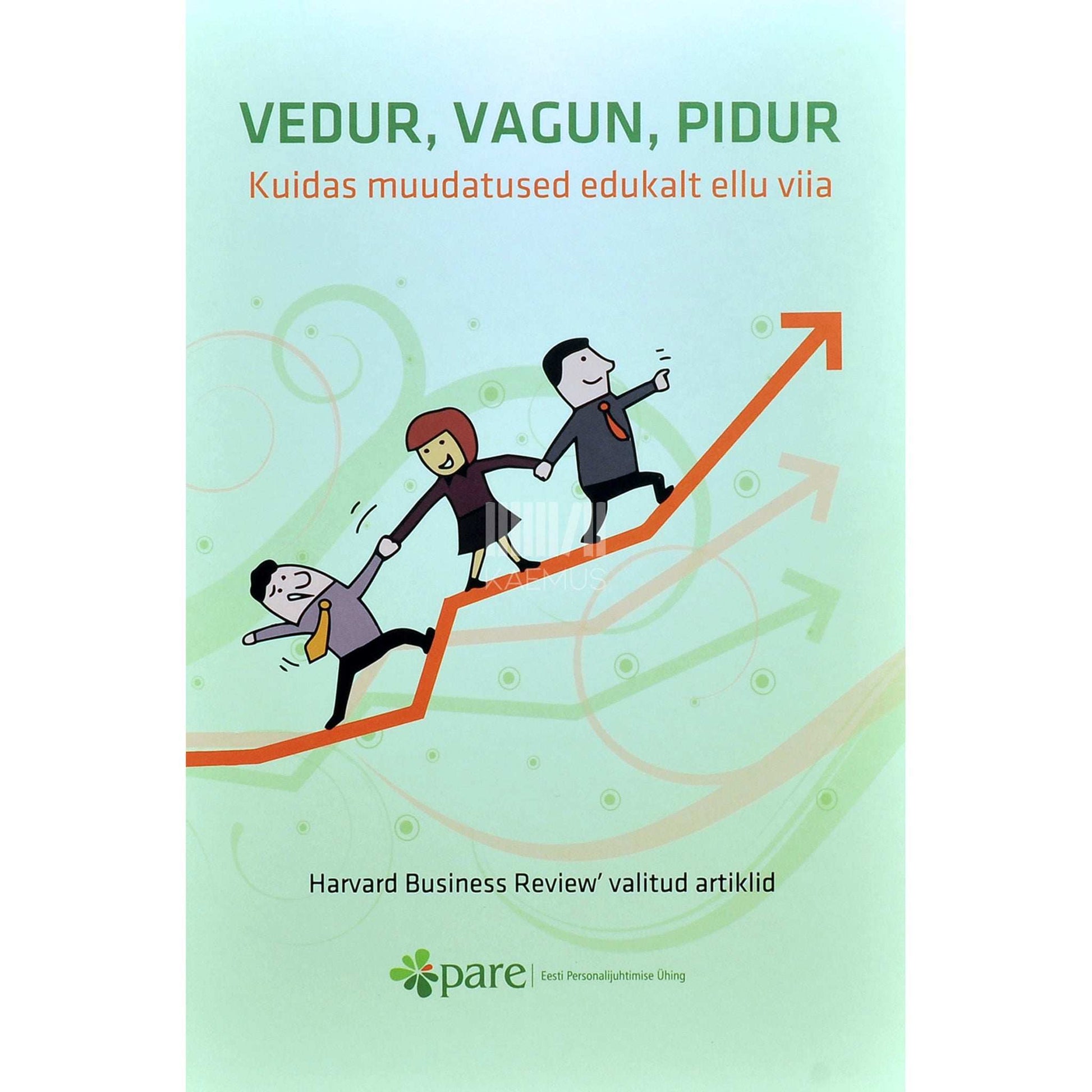 … - Vedur, vagun, pidur. Kuidas muudatused edukalt …