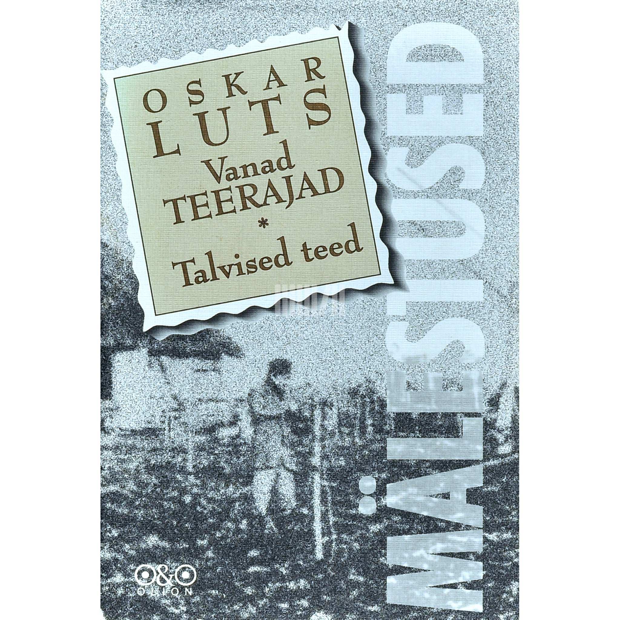 Oskar Luts Mälestused 1. osa. Vanad teerajad. Talvised teed