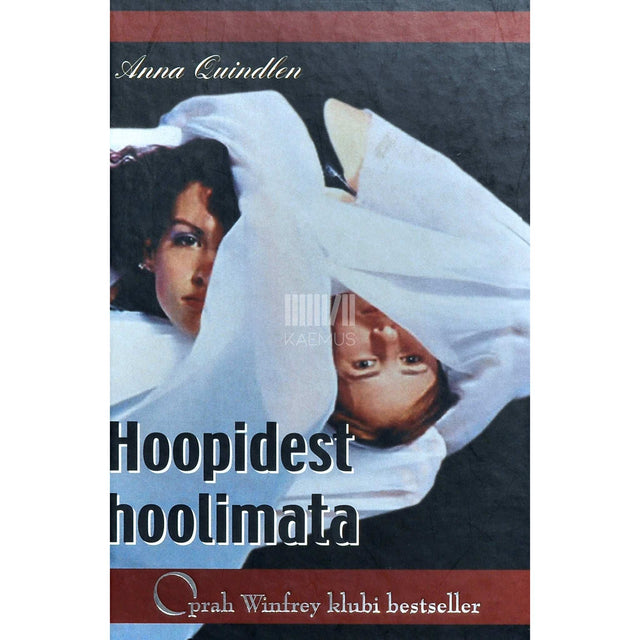 Anna Quindlen - Hoopidest hoolimata