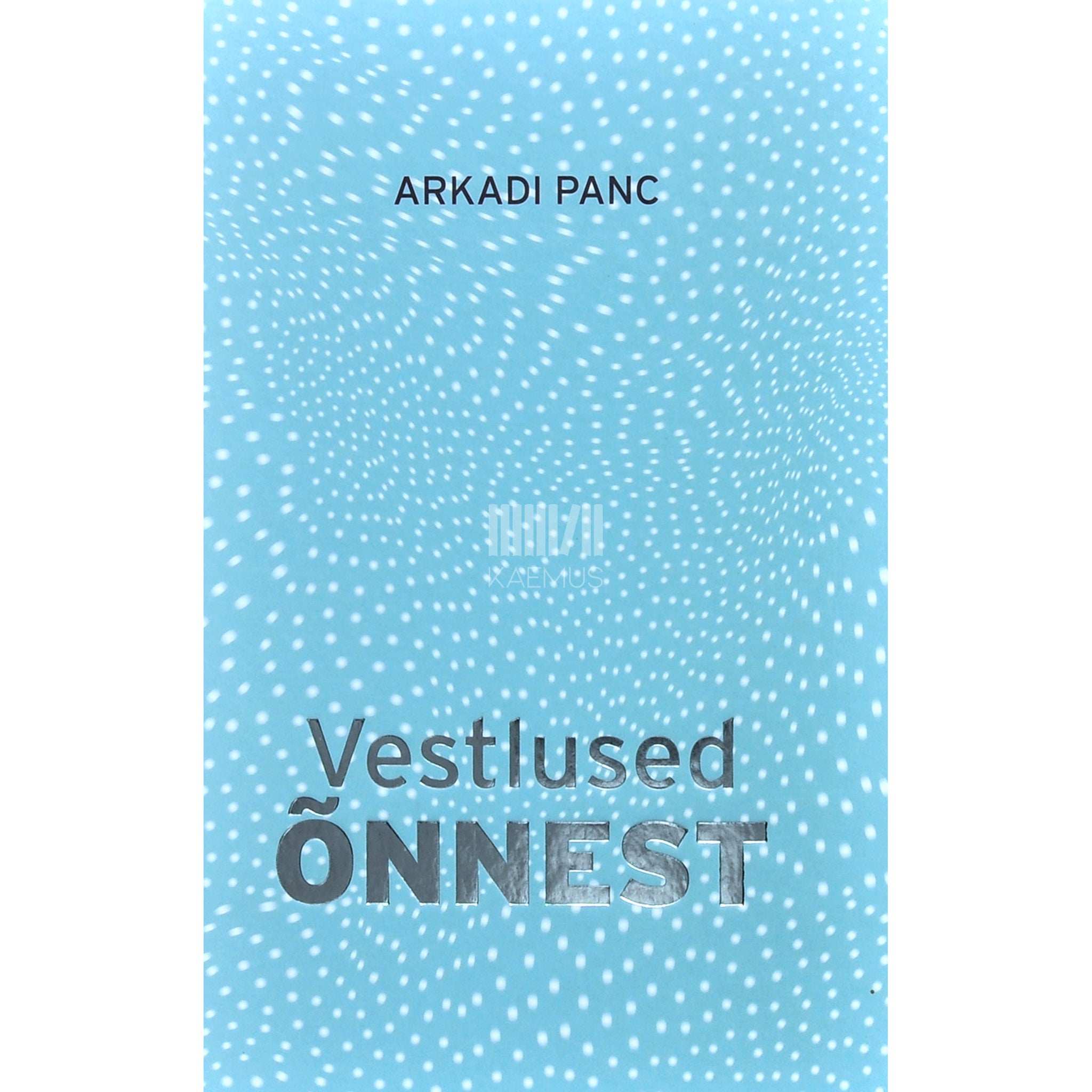 Arkādijs Pancs Vestlused õnnest