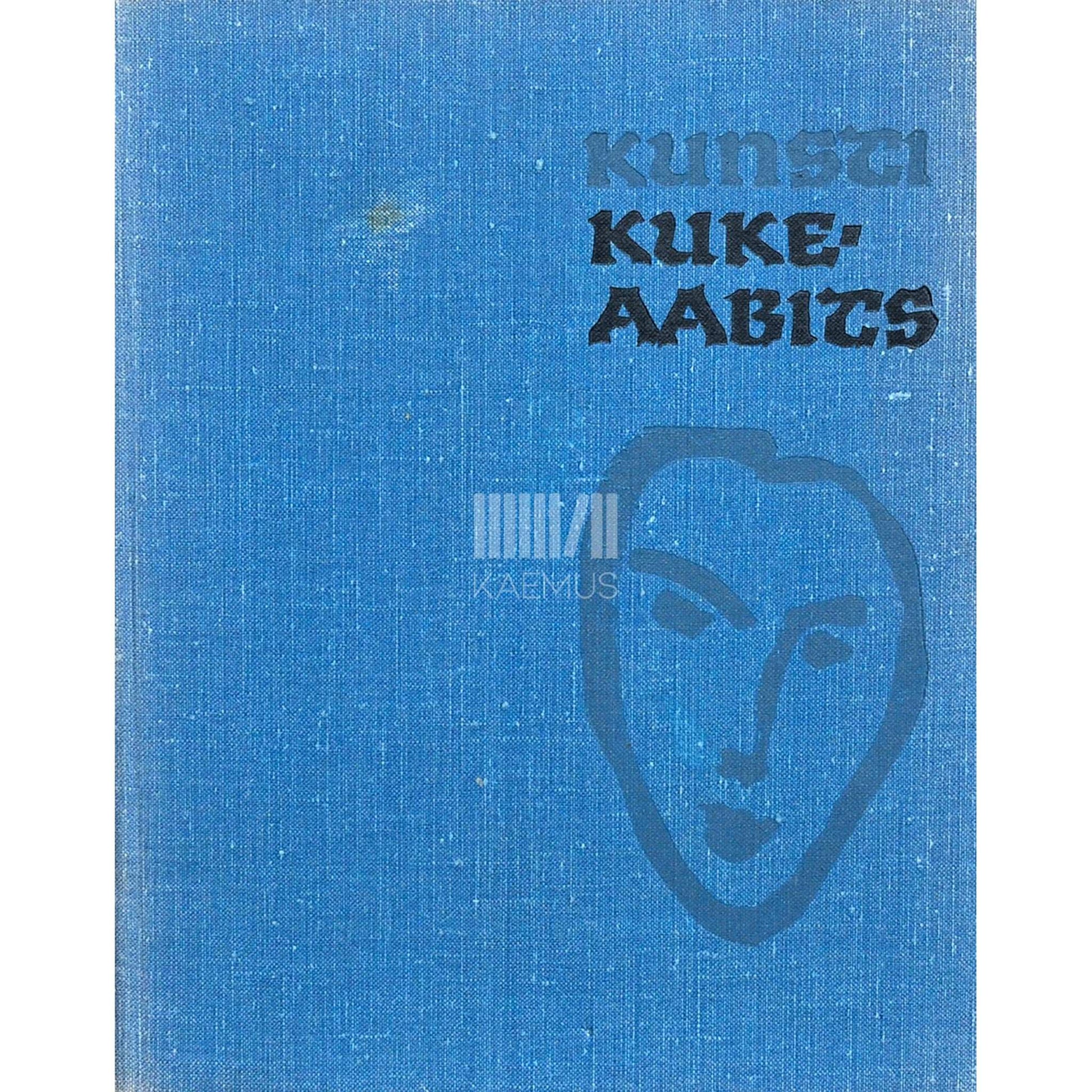 Jaak Kangilaski, Ott Kangilaski - Kunsti kukeaabits. Algteadmisi kunstist ja kunstiajaloost