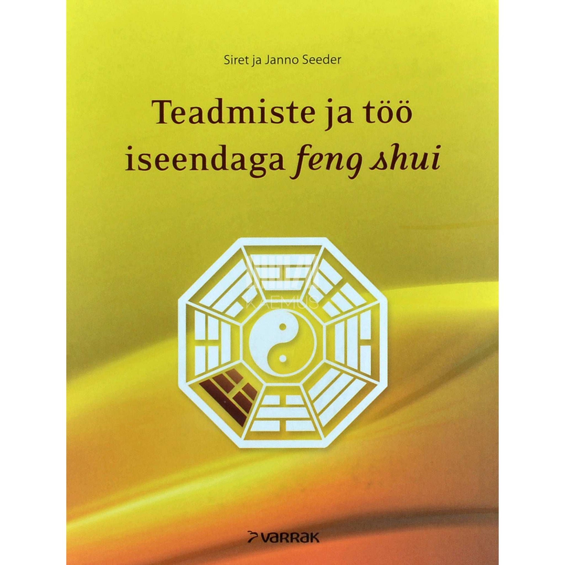 Janno Seeder, Siret Seeder - Teadmiste ja töö iseendaga feng shui