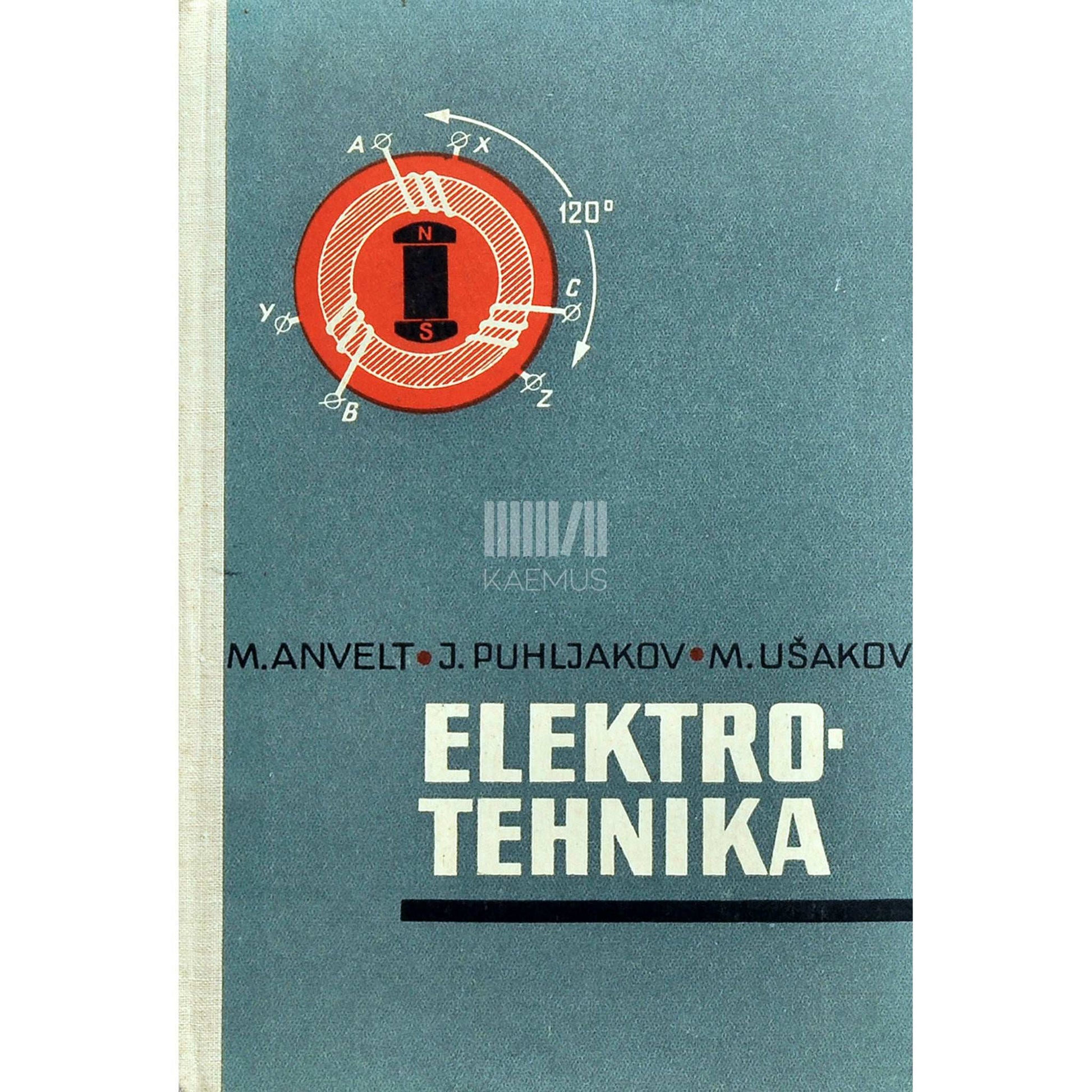 Moija Anvelt, Juri Puhljakov, Mihhail Ušakov - Elektrotehnika. Linnakeskkoolidele. Käsiraamat