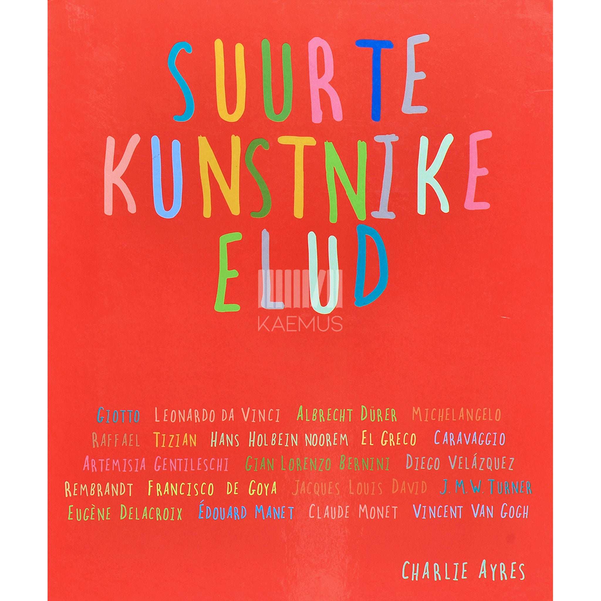 Charlie Ayres Suurte kunstnike elud