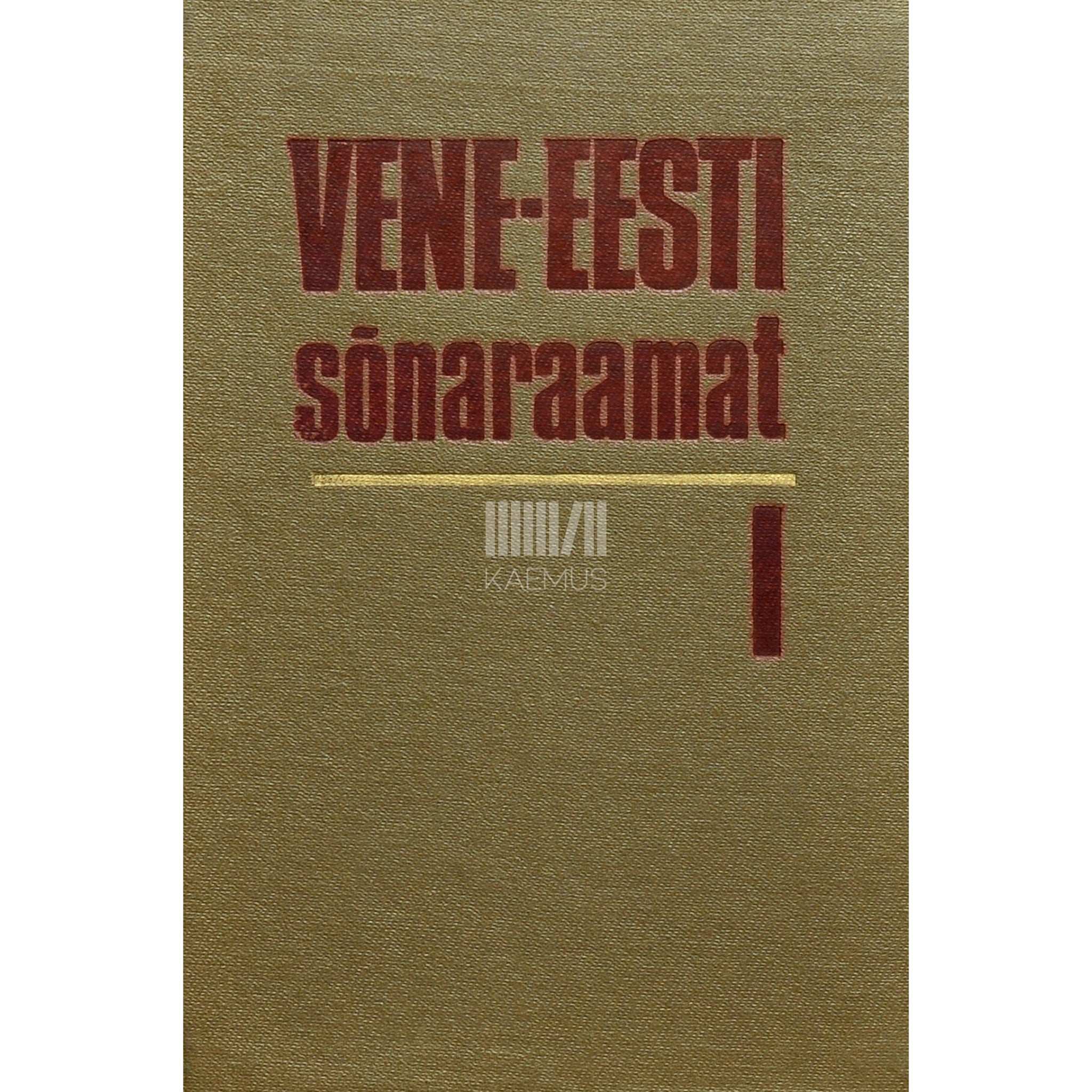 … Vene-eesti sõnaraamat (А – КУЛИК). I 1. osa