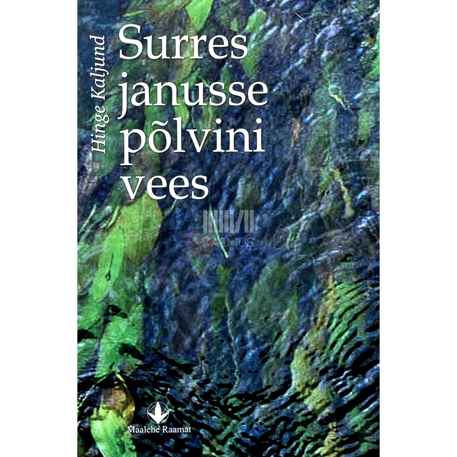 Hinge Kaljund - Surres janusse põlvini vees