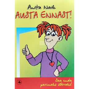 Anita Naik Austa ennast! Saa enda parimaks sõbraks