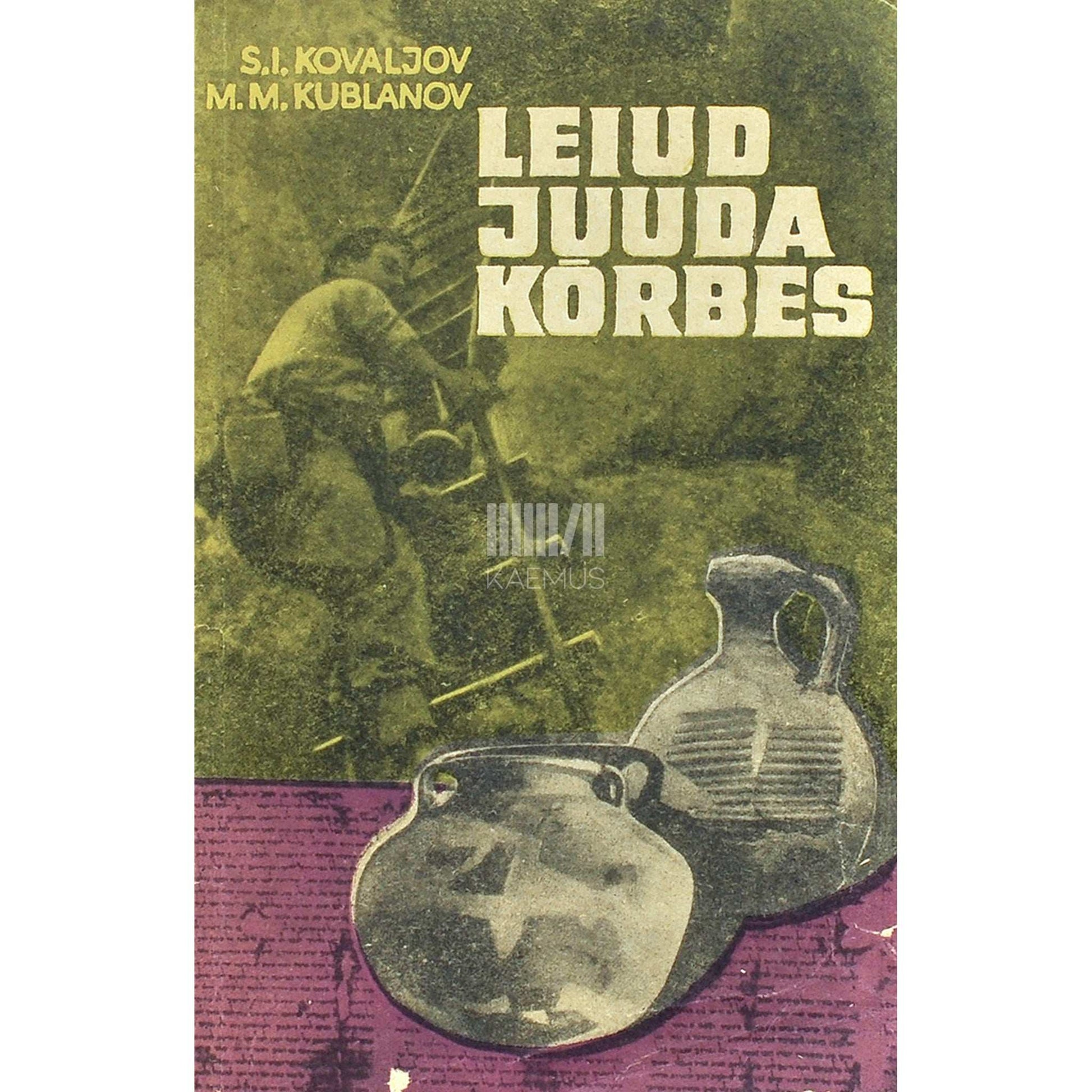 Sergei Kovaljov - Leiud Juuda kõrbes. Avastusi Surnumere piirkonnas…