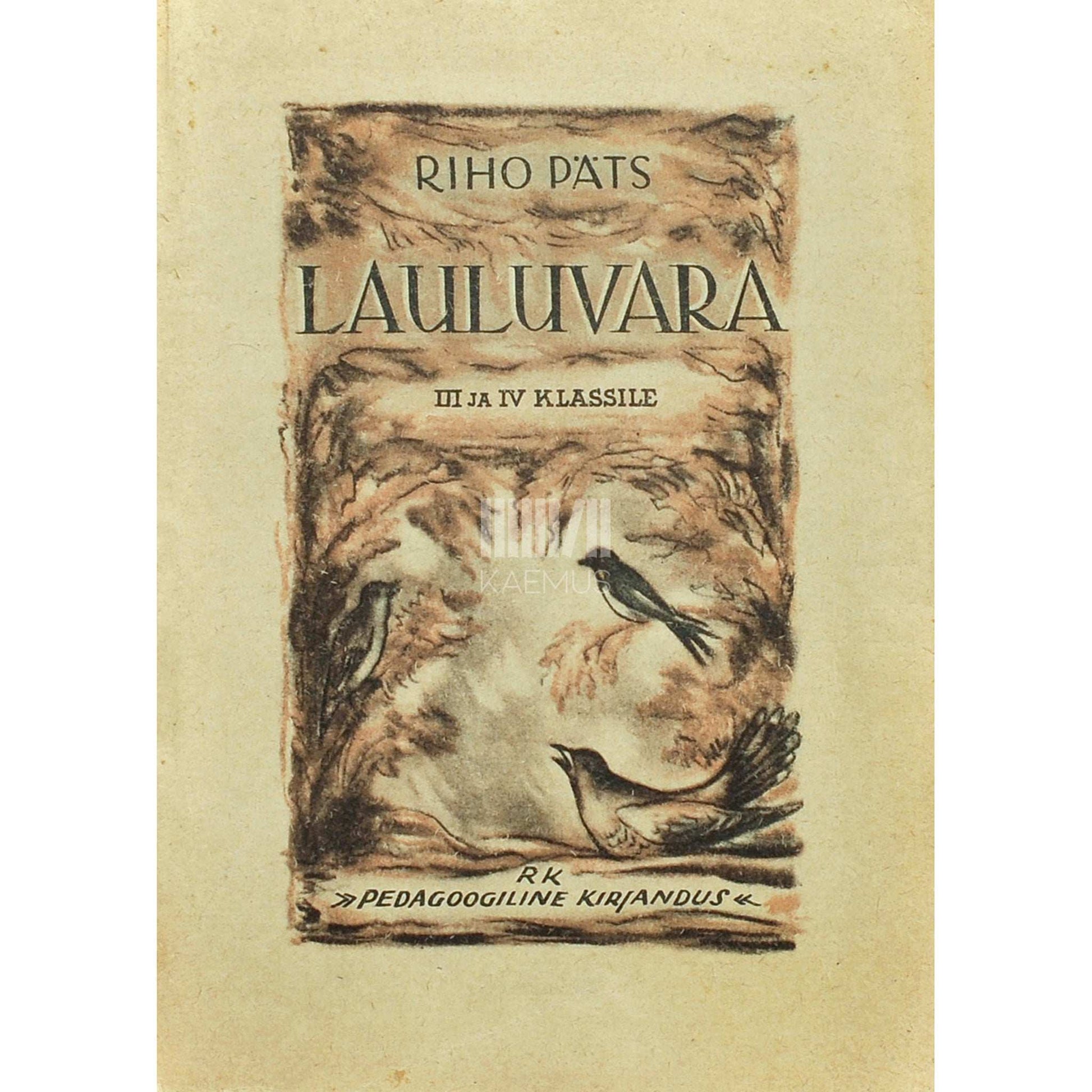 Riho Päts - Lauluvara. III ja IV klassile