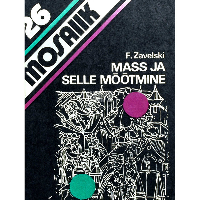 Friedrich Zavelski - Mass ja selle mõõtmine