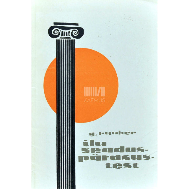 Georg Ruuber - Ilu seaduspärasustest