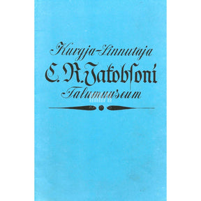 … Kurgja-Linnutaja C. R. Jakobsoni Talumuuseum
