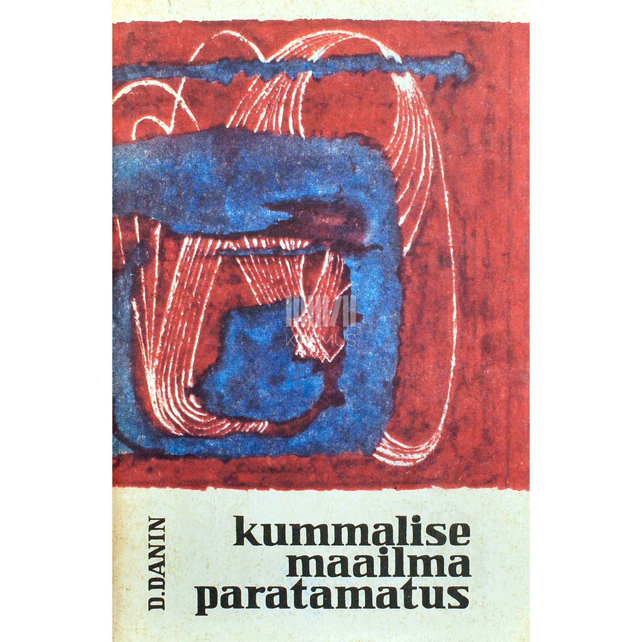 Daniil Danin Kummalise maailma paratamatus