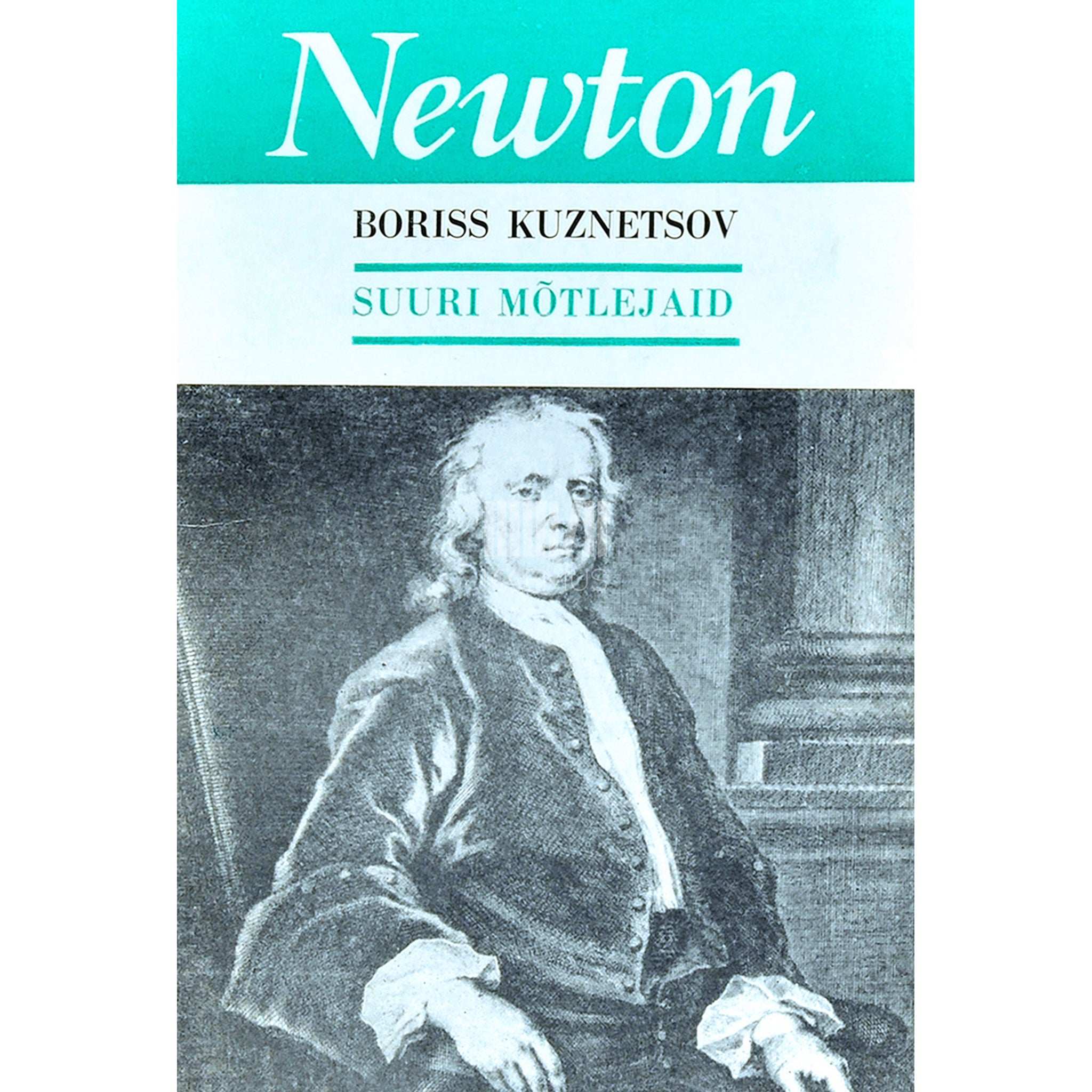 Boriss Kuznetsov Newton