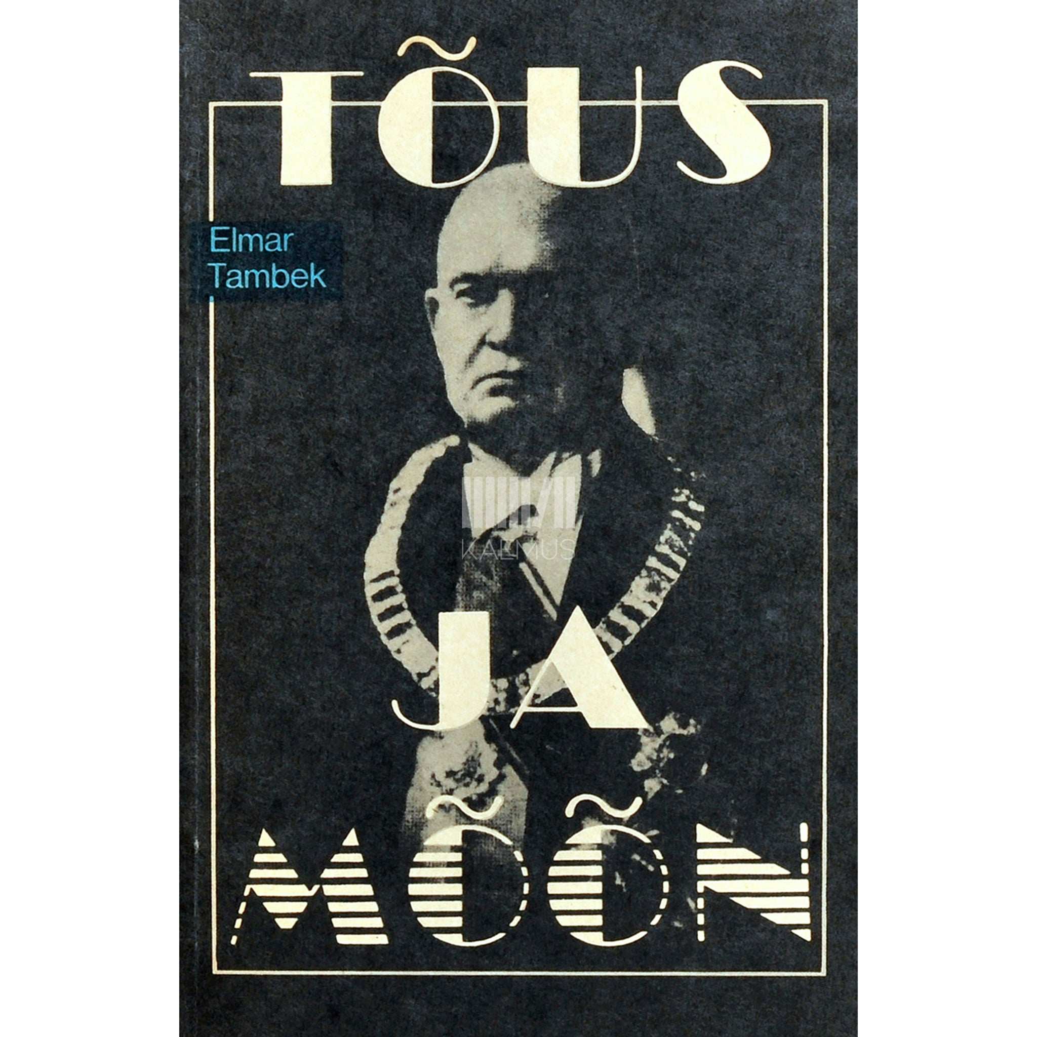 Elmar Tambek Tõus ja mõõn 2. osa. Kaks okupatsiooni. Mälestusi kodumaalt