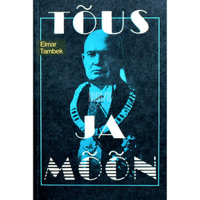 Elmar Tambek Tõus ja mõõn. Mälestusi kodumaalt 1. osa