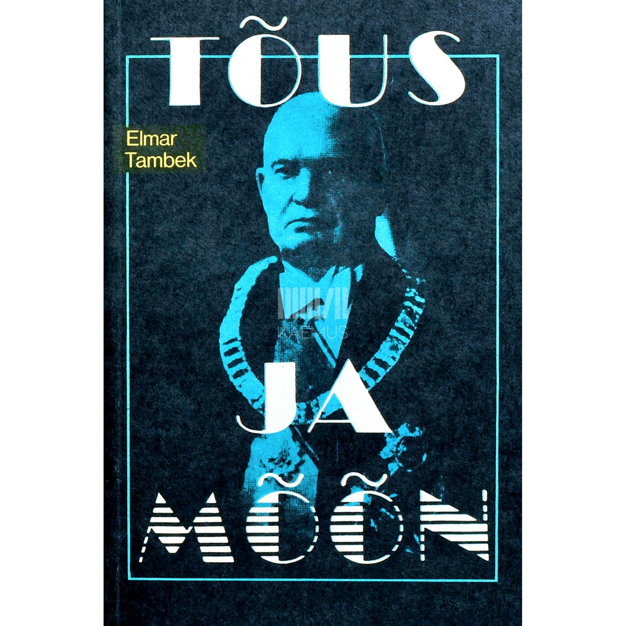 Elmar Tambek Tõus ja mõõn. Mälestusi kodumaalt 1. osa