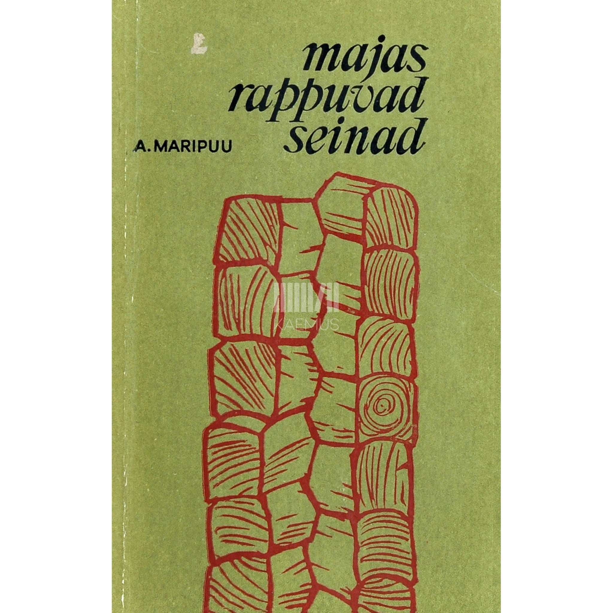 Aime Maripuu Majas rappuvad seinad