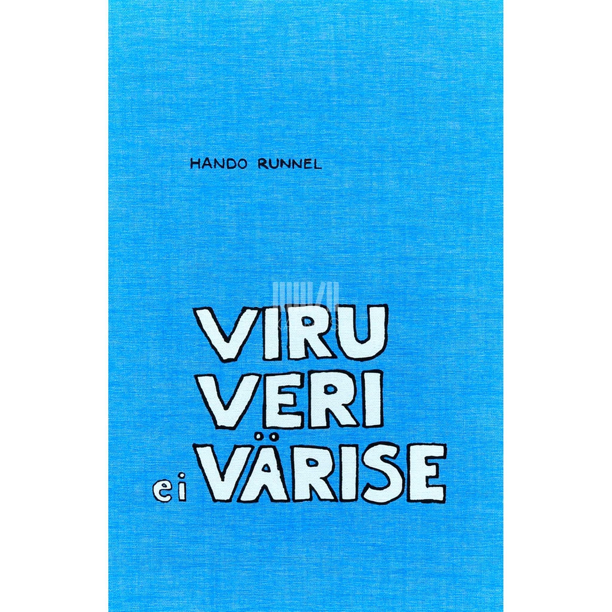 Hando Runnel - Viru veri ei värise. Armastuse laulud