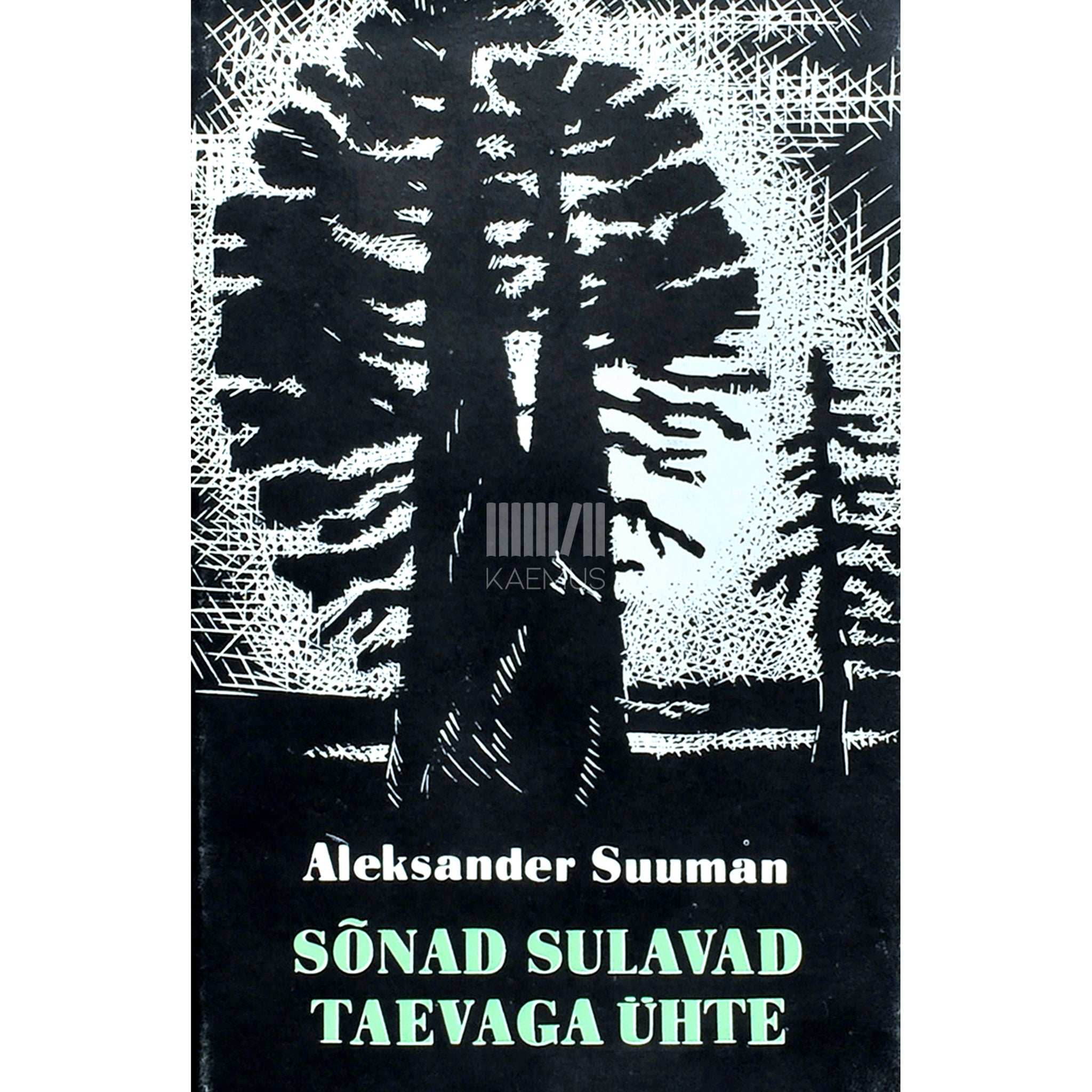 Aleksander Suuman Sõnad sulavad taevaga ühte