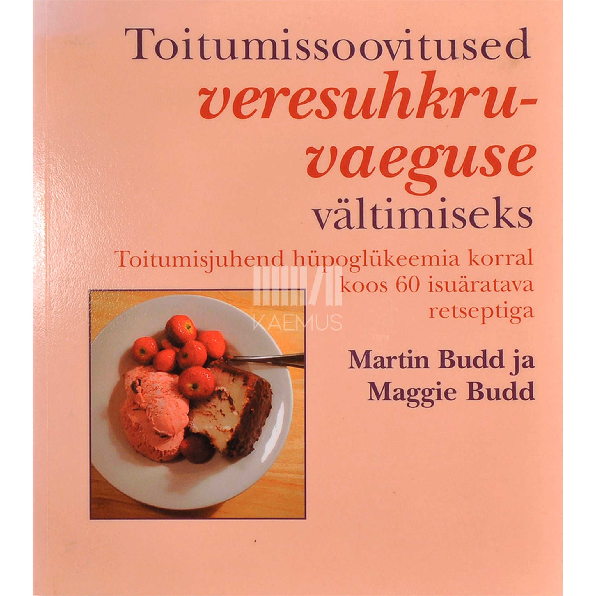 Martin Budd Toitumissoovitused veresuhkruvaeguse vältimiseks