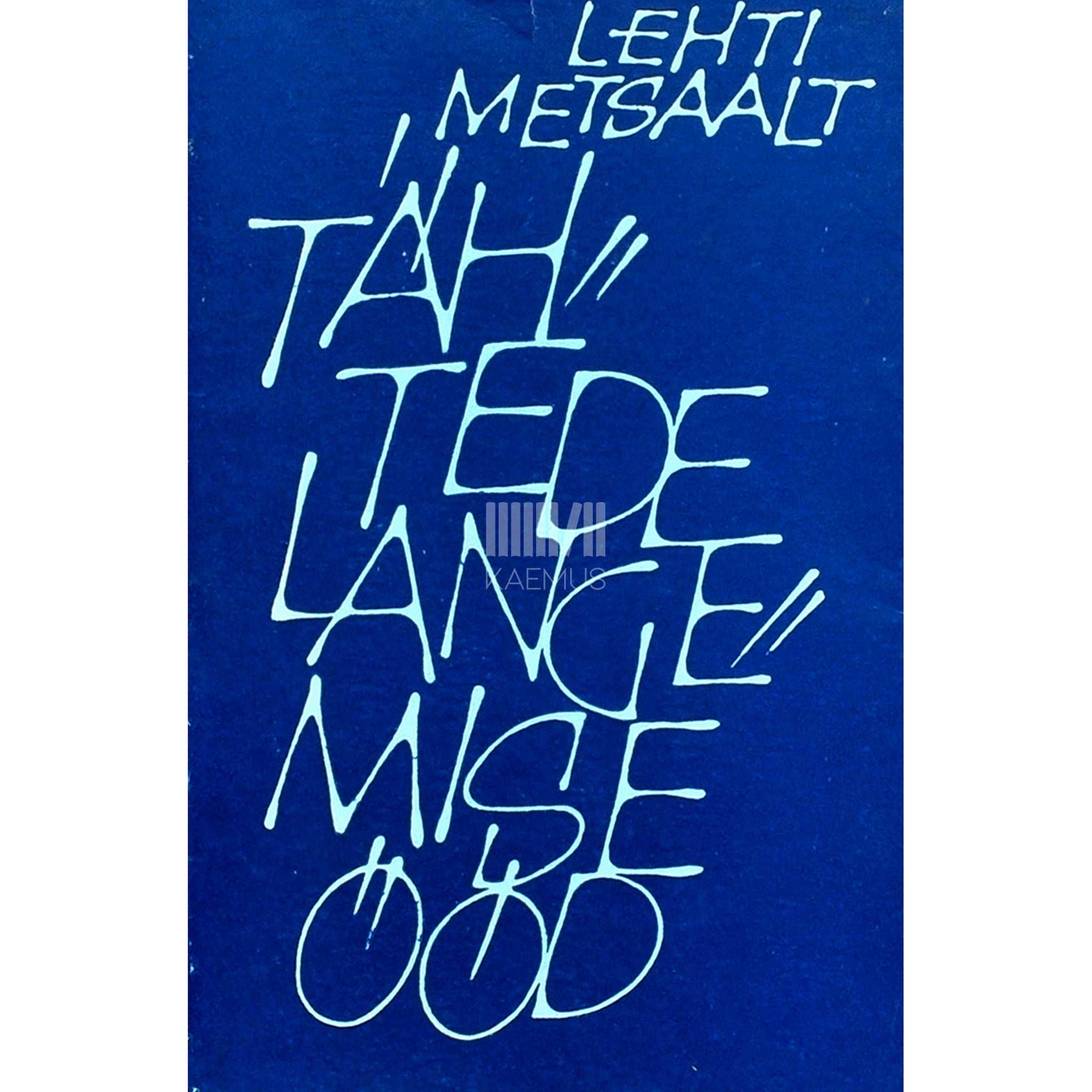 Lehti Metsaalt Tähtede langemise ööd. Novelette ja miniatuure 1961-1963