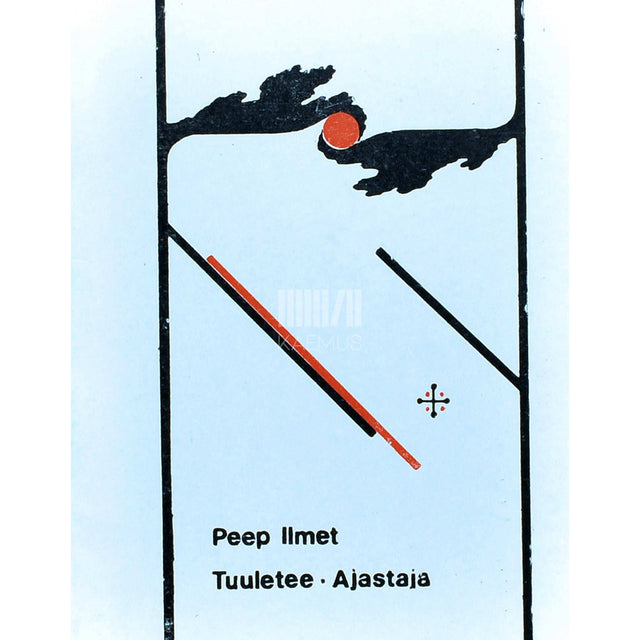 Peep Ilmet - Tuuletee. Ajastaja