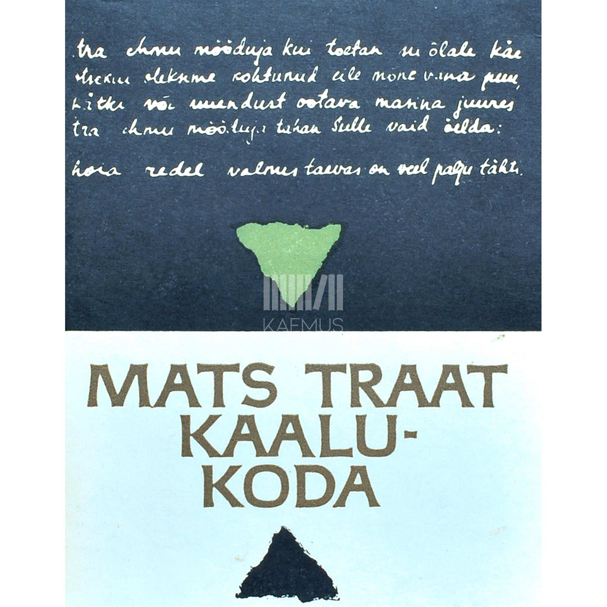 Mats Traat Kaalukoda. Luuletusi 1960-1964